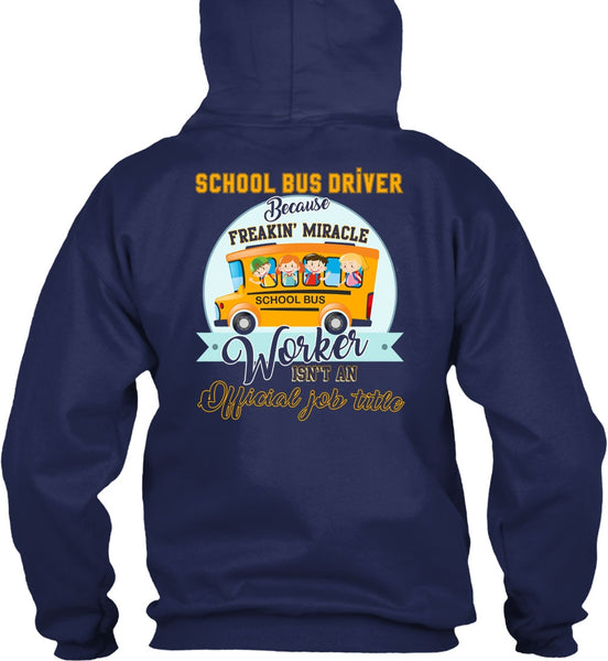 School Bus Driver T Shirt, Freaking Miracle Worker T Shirt