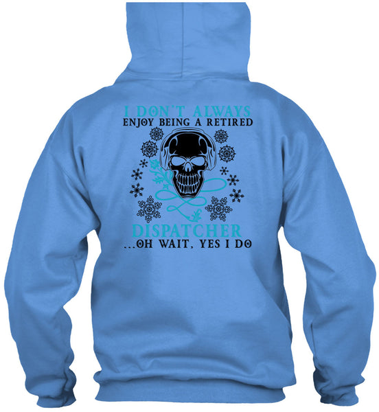Being A Retired Dispatcher T Shirt, Calls Me A Dispatcher T Shirt