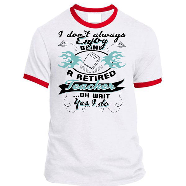 Being A Retired Teacher T Shirt, Being A Teacher T Shirt, Awesome T-Shirts