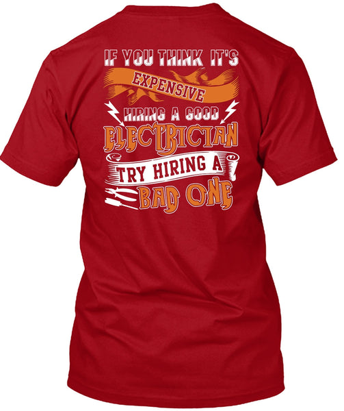 Hiring A Good Electrician T Shirt, Being An Electrician T Shirt