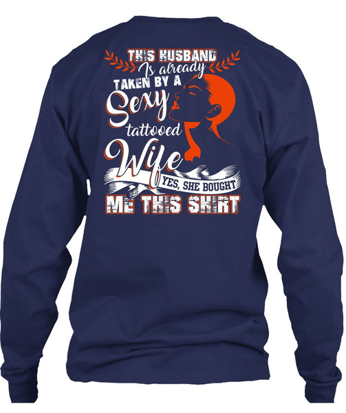 This Husband Is Already Taken By A Tattooed Wife T Shirt, Being A Wife T Shirt