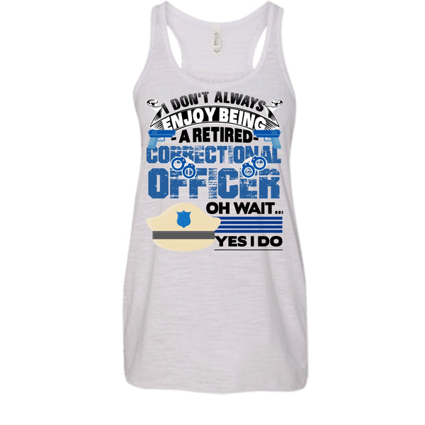 Being A Retired Correctional Officer T Shirt, Retired Correctional Officer T Shirt, Awesome t-shirts
