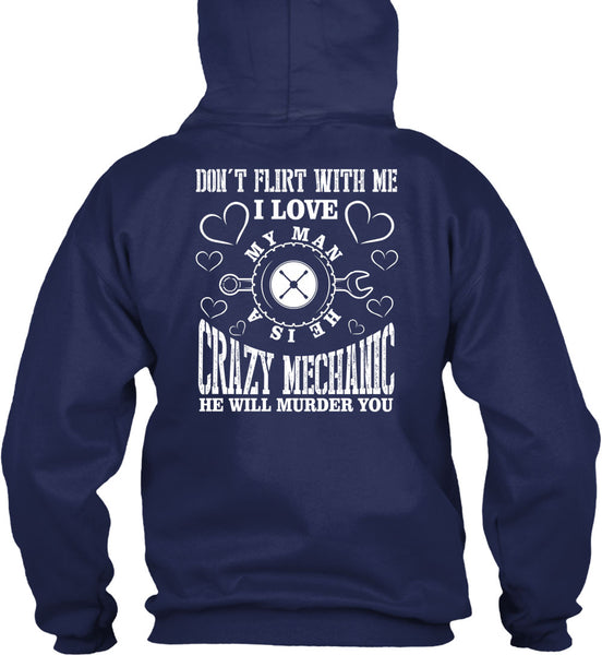 He Is A Crazy Mechanic T Shirt, I Love My Man T Shirt