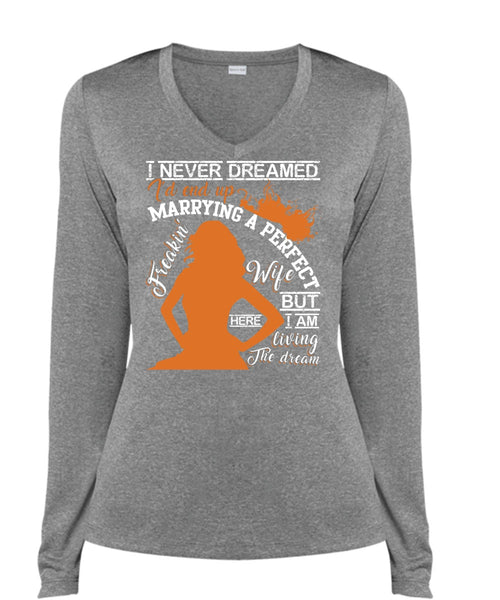 I'd End Up Marrying A Wife T Shirt, I Never Dreamed T Shirt, Cool Shirt (Ladies LS Heather V-Neck)