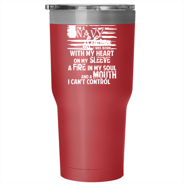 I'm A Navy Veteran Tumbler 30 oz Stainless Steel,  I Was Born With My Heart Travel Mug