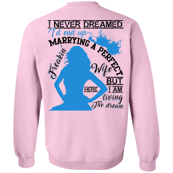 I Love Wife T Shirt, I'd End Up Marrying A Wife Sweatshirt
