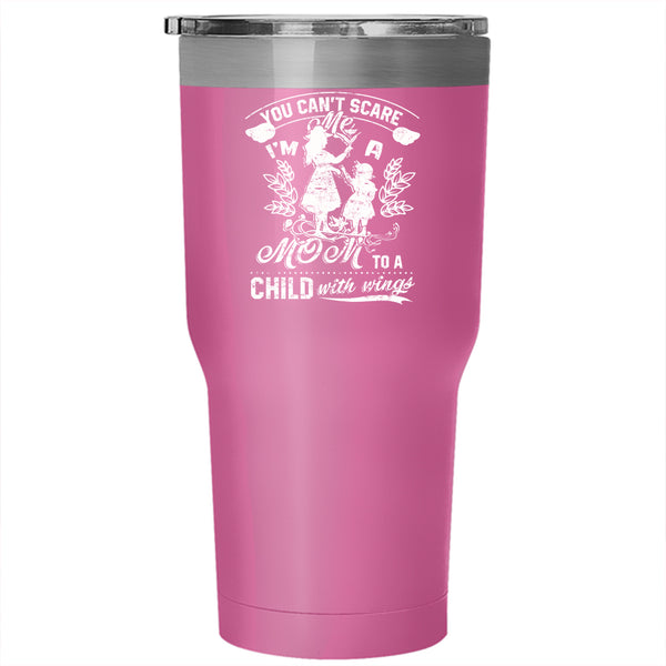 I'm A Mom To A Child With Wings Tumbler 30 oz Stainless Steel, Lovely Mom Travel Mug
