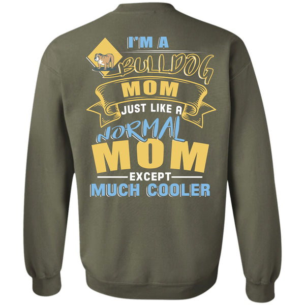 Being A Mother T Shirt, I Love My Dog Sweatshirt