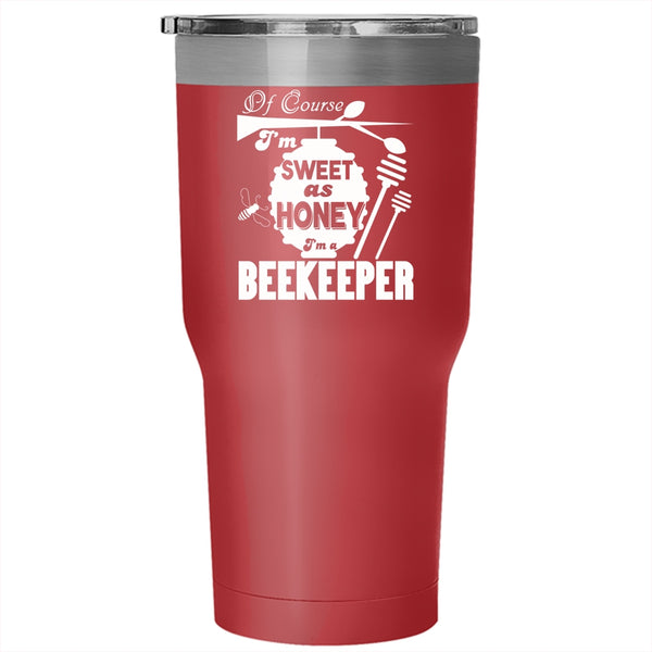 I'm Sweet As Honey Tumbler 30 oz Stainless Steel, I'm A Beekeeper Travel Mug