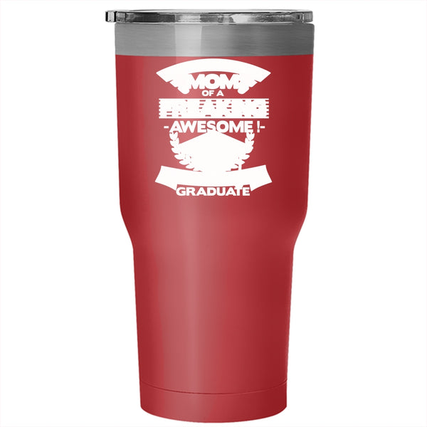 I'm A Proud Mom Of A Class Of 2017 Graduate Tumbler 30 oz Stainless Steel, Funny Mama Travel Mug