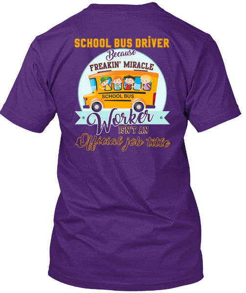 School Bus Driver T Shirt, Freaking Miracle Worker T Shirt
