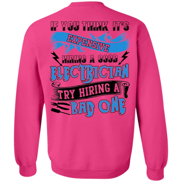 I Love Electrician T Shirt, Hiring A Good Electrician Sweatshirt