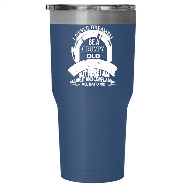 I Would Be A Grumpy Old Dispatcher Tumbler 30 oz Stainless Steel, Grandmother Travel Mug