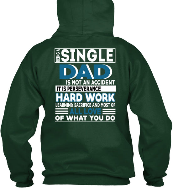 Being A Single Dad Is Not An Accident T Shirt, Being A Papa T Shirt