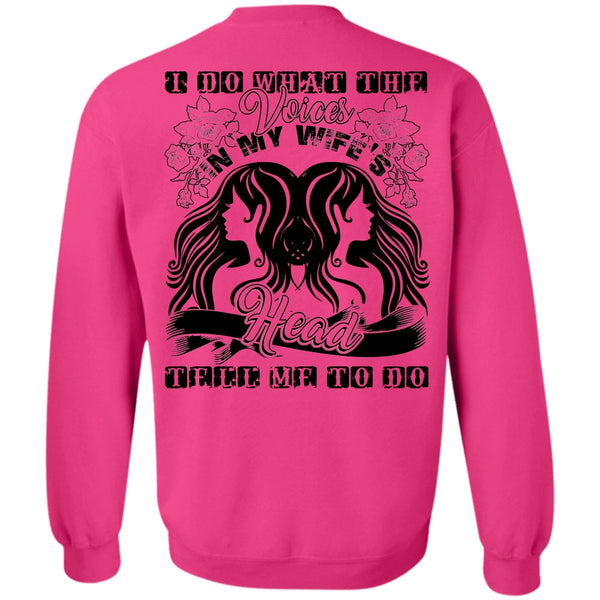 Being A Husband T Shirt, I Do What The Voices In My Wife's Sweatshirt