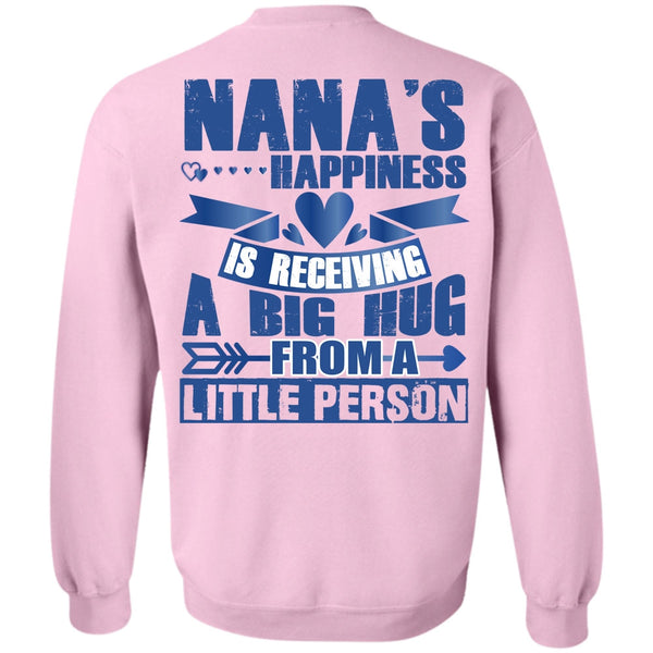 Being A Nana T Shirt, Nana's Happiness Is Receiving A Big Hug Sweatshirt