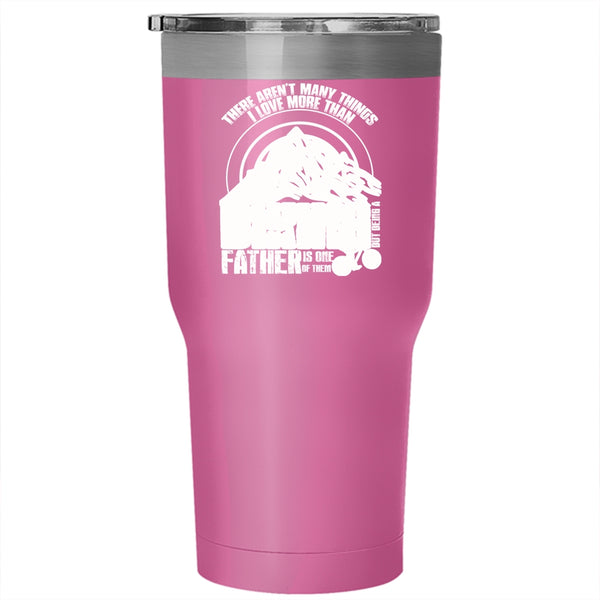 I Love More Than Biking Tumbler 30 oz Stainless Steel, Being A Father Is One Of Them Travel Mug