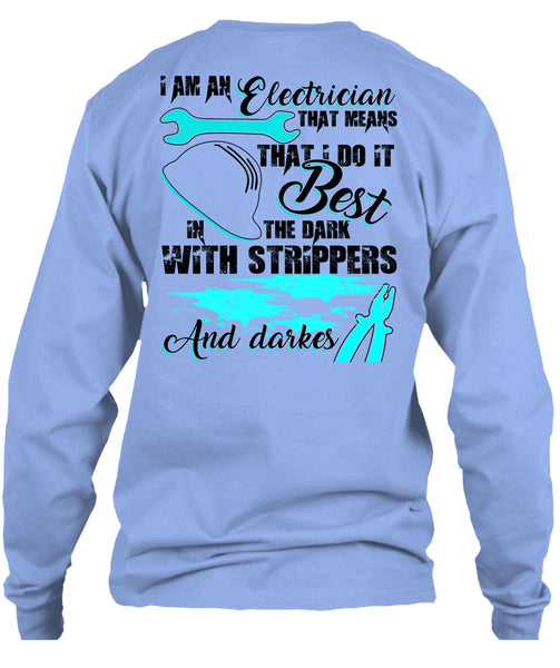 I Am An Electrician T Shirt, I Love Electrician T Shirt