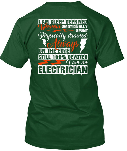 I Am An Electrician T Shirt, I Am Sleep Deprived T Shirt