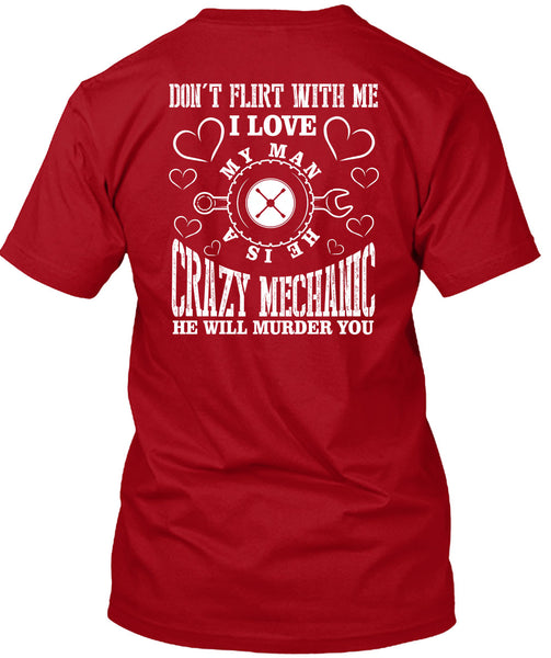 He Is A Crazy Mechanic T Shirt, I Love My Man T Shirt