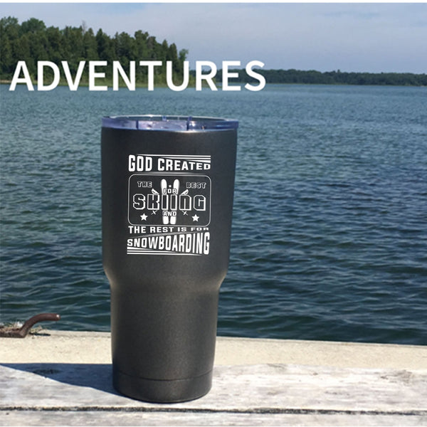 God Created The Best For Skiing Tumbler 30 oz Stainless Steel, Snowboarding Travel Mug