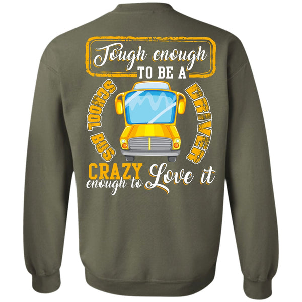 Crazy Enough To Love It T Shirt, I Love Bus Sweatshirt
