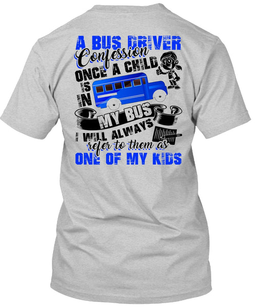 A Bus Driver Confession Once A Child T Shirt, Being A Bus Driver T Shirt