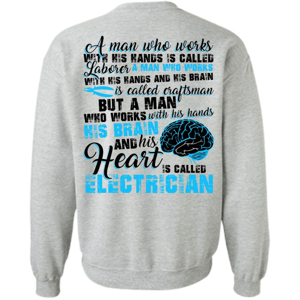 His Hands His Brain T Shirt, His Heart Is Called Electrician Sweatshirt