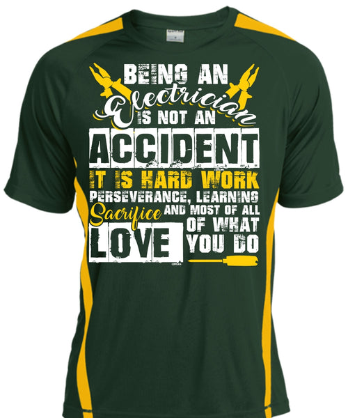Being An Electrician Is Not An Accident T Shirt, It Is Hard Work T Shirt, Cool Shirt