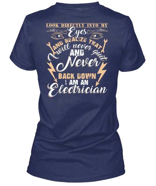 I Am An Electrician T Shirt, Look Directly Into My Eyes T Shirt