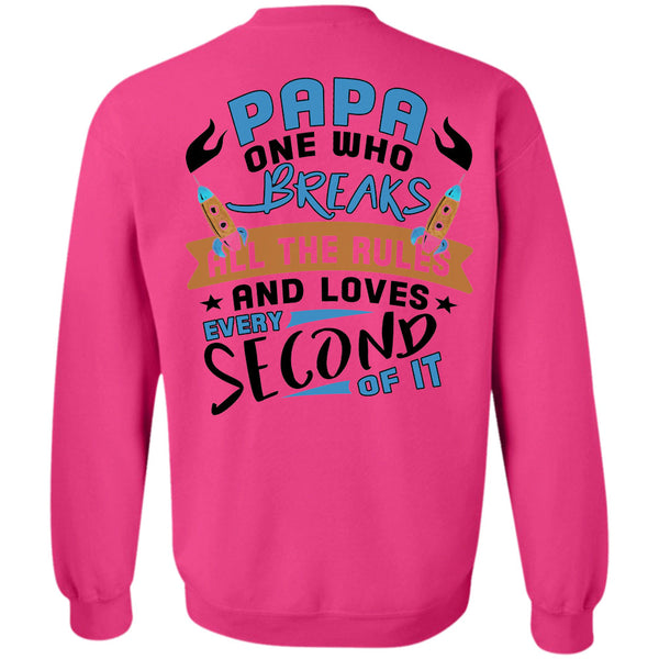 Being A Papa T Shirt, Papa One Who Breaks All The Rules Sweatshirt