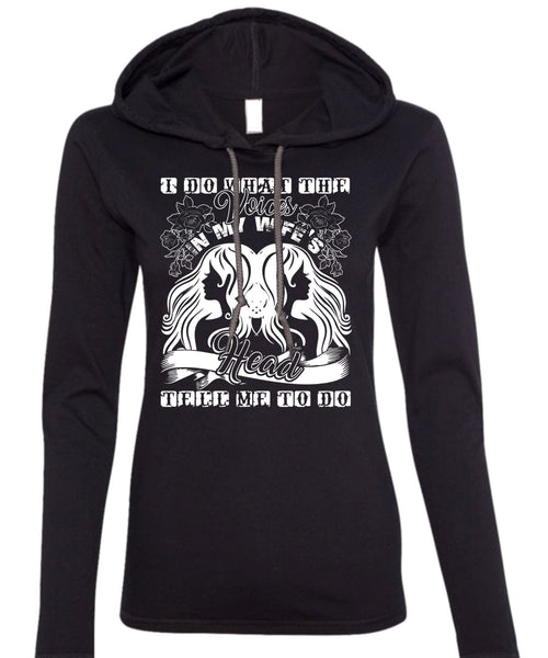 I Do What The Voices In My Wife's T Shirt, I Love Wife T Shirt (Anvil Ladies Ringspun Hooded)
