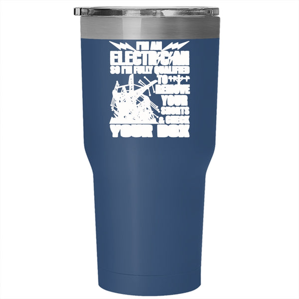I'm An Electrician Tumbler 30 oz Stainless Steel, Awesome Gift For Electricians Travel Mug