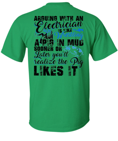 Arguing With An Electrician T Shirt, I Love Electrician T Shirt