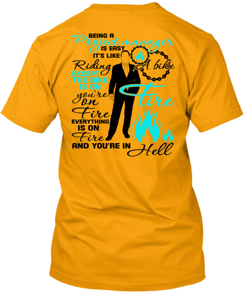 Being A Project Manager Is Easy T Shirt, I Love Manager T Shirt