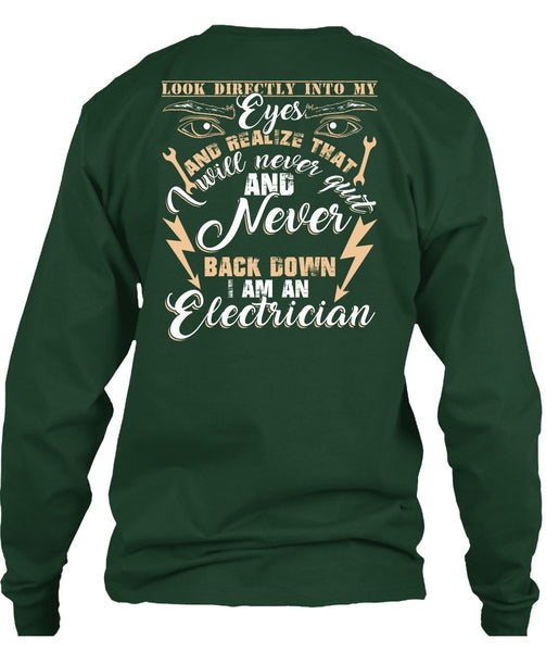 I Am An Electrician T Shirt, Look Directly Into My Eyes T Shirt