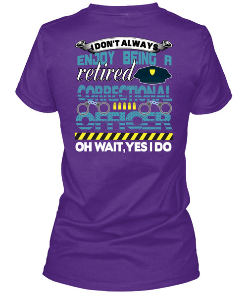 Being A Retired Correctional Officer T Shirt, Calls Me A Correctional Officer T Shirt