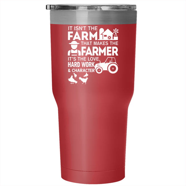 Farmer Tumbler 30 oz Stainless Steel, It's The Love Hard Work And Character Travel Mug