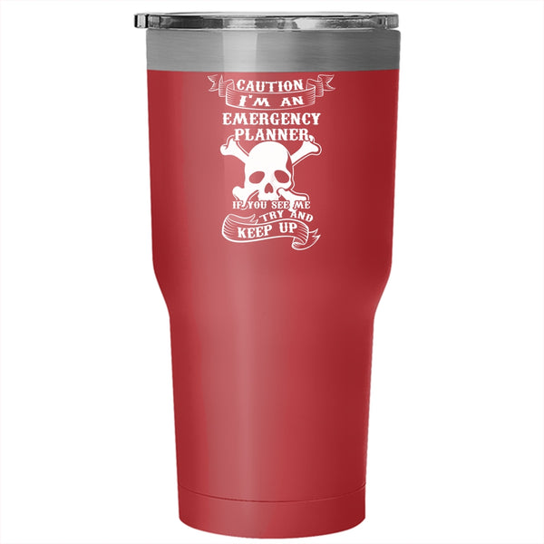 I'm An Emergency Planner Tumbler 30 oz Stainless Steel, Cool Job Title Travel Mug