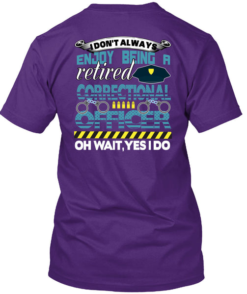 Being A Retired Correctional Officer T Shirt, Calls Me A Correctional Officer T Shirt