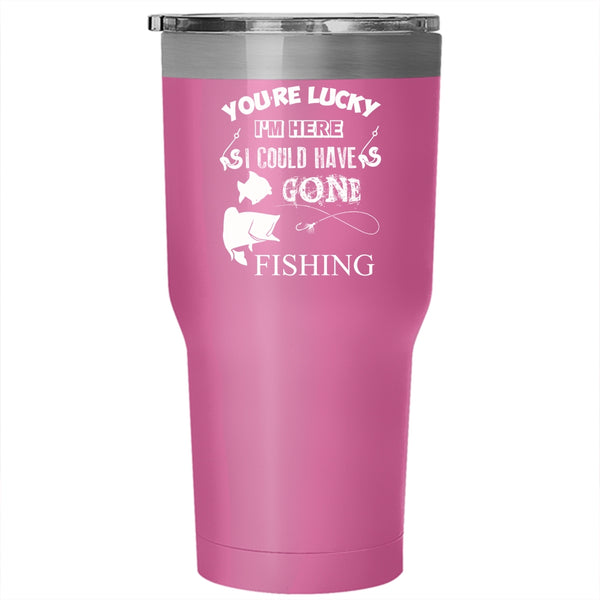 I Could Have Gone Fishing Tumbler 30 oz Stainless Steel, Funny Fishing Travel Mug