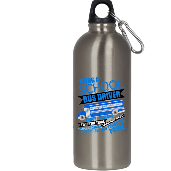 Being A School Bus Driver 20 oz Stainless Steel Bottle,Cute School Bus Driver Outdoor Sports Water Bottle