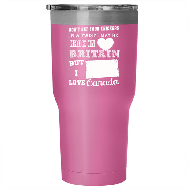 I May Be Made In Britain Tumbler 30 oz Stainless Steel, I Love Canada Travel Mug