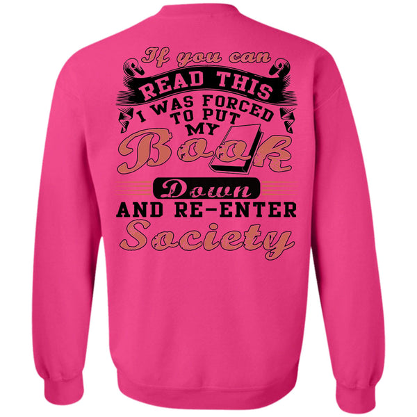 Being A Reader T Shirt, I Was Forced To Put My Book Sweatshirt