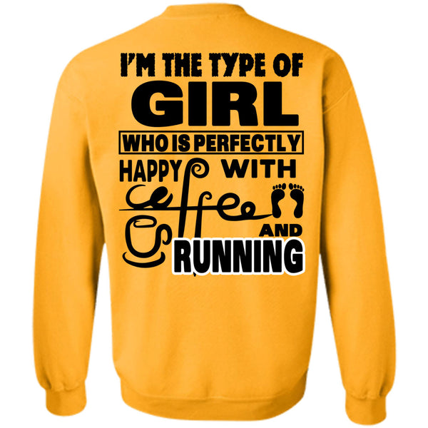 Being A Runner T Shirt, I'm The Type Of Girl Sweatshirt