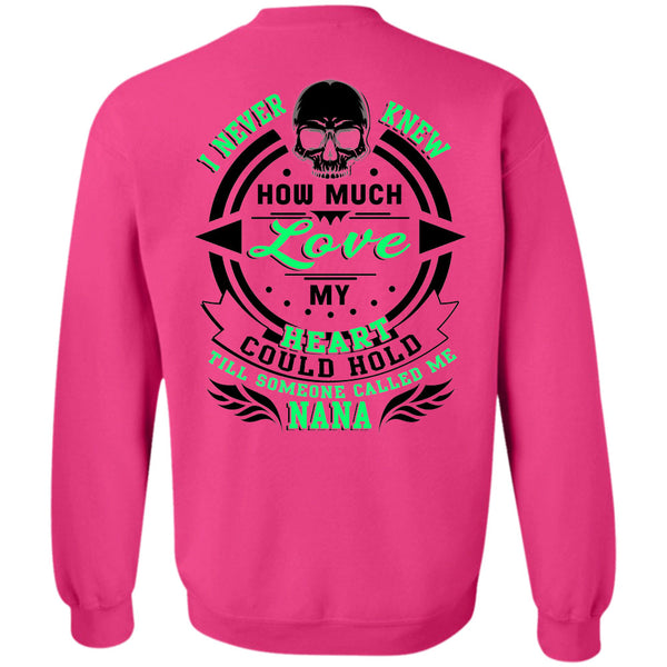 Being A Nana T Shirt, My Heart Could Hold Till Someone Called Me Nana Sweatshirt