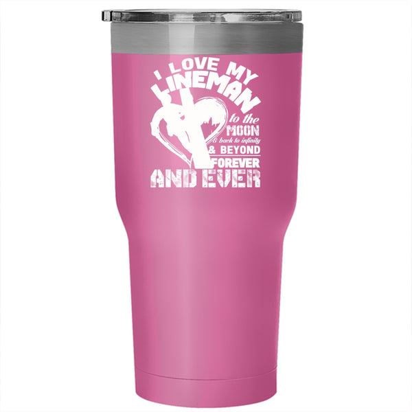 I Love My Lineman To The Moon And Back Tumbler 30 oz Stainless Steel, I Love My Lineman Travel Mug