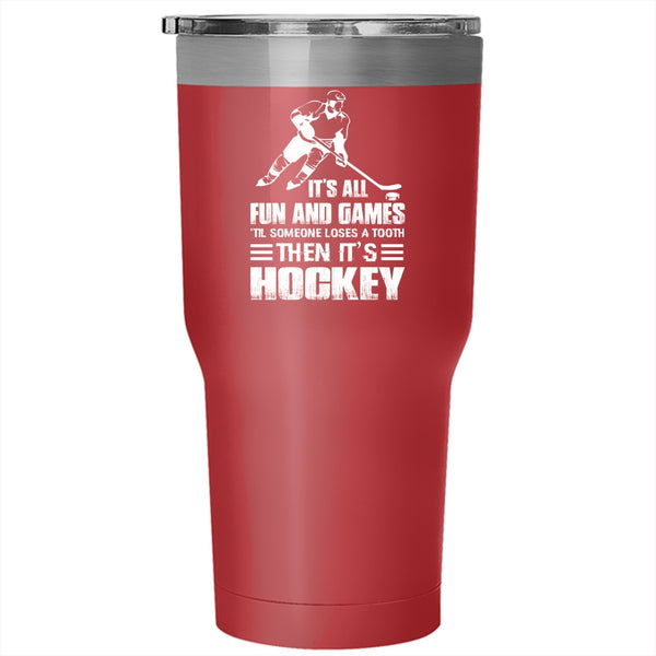 It's Hockey Tumbler, Awesome Gift For Hockey Player Mug