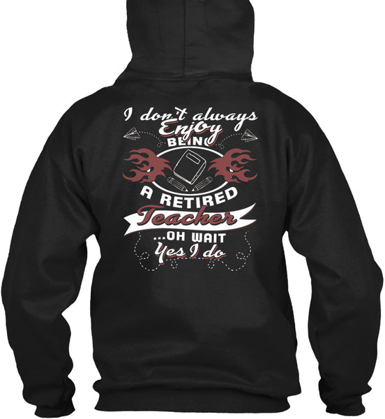 Being A Retired Teacher T Shirt, I Love Teaching T Shirt