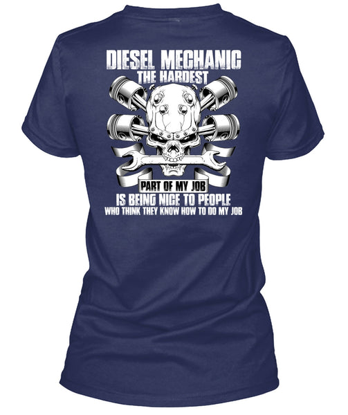 Diesel Mechanic The Hardest T Shirt, Being Nice To People T Shirt